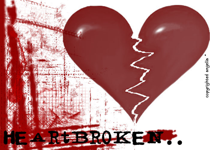 Heartbroken, broken heart